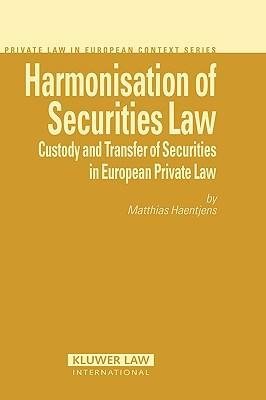 Harmonisation of securities law custody and transfer of securities in European private law