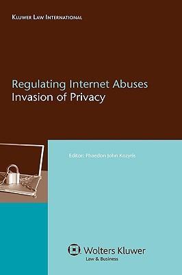 Regulating Internet abuses invasion of privacy