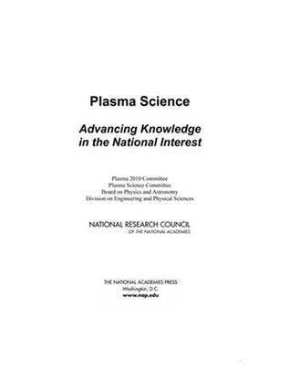 Plasma science advancing knowledge in the national interest