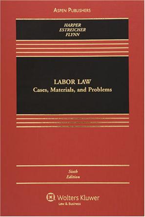 Labor law cases, materials, and problems
