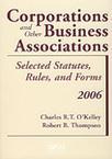 Corporations and other business associations selected statutes, rules, and forms