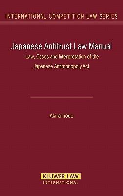 Japanese antitrust law manual law, cases and interpretation of the Japanese antimonopoly act