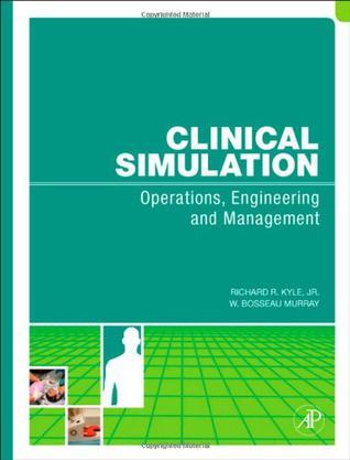 Clinical simulation operations, engineering, and management