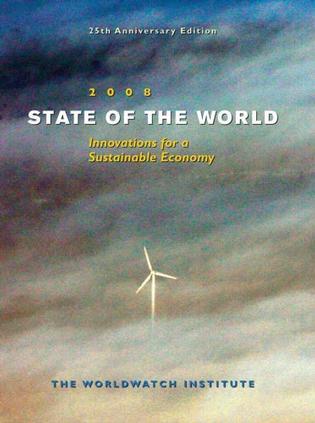 State of the world 2008 innovations for a sustainable economy