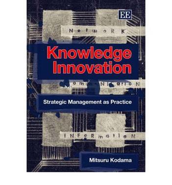 Knowledge innovation strategic management as practice