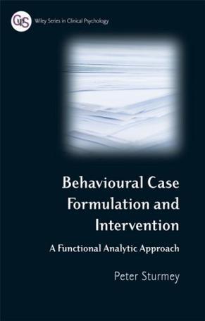 Behavioral case formulation and intervention a functional analytic approach