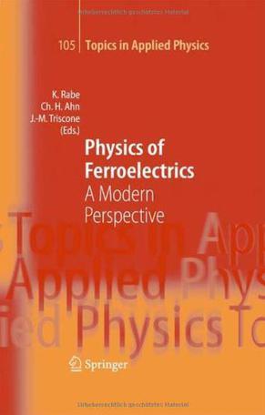 Physics of ferroelectrics a modern perspective