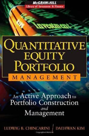 Quantitative equity portfolio management an active approach to portfolio construction and management