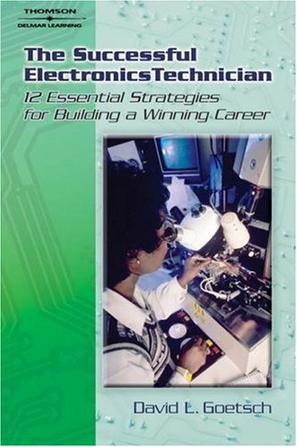 The successful electronics technician 12 essential strategies for building a winning career
