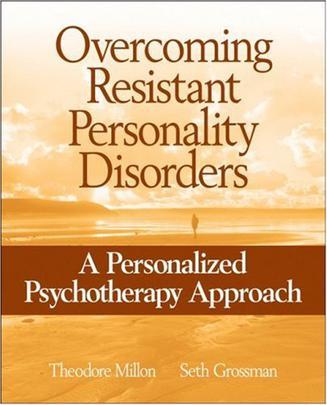 Overcoming resistant personality disorders a personalized psychotherapy approach