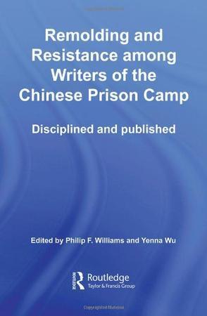 Remolding and resistance among writers of the Chinese prison camp disciplined and published