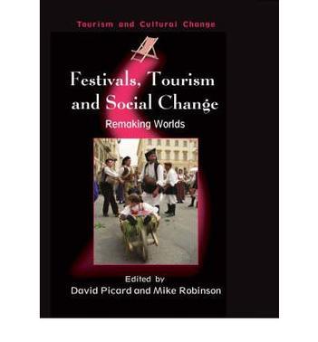 Festivals, tourism and social change remaking worlds