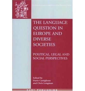 The language question in Europe and diverse societies political, legal and social perspectives