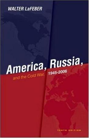 America, Russia, and the Cold War, 1945-2006
