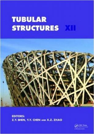 Tubular structures XII proceedings of the 12th International Symposium on Tubular Structures, Shanghai, China, 8-10 October 2008