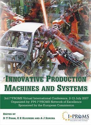 Innovative production machines and systems third I*PROMS Virtual Conference 2-13 July, 2007