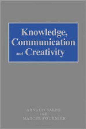 Knowledge, communication and creativity