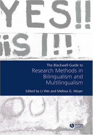 The Blackwell guide to research methods in bilingualism and multilingualism