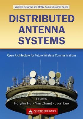 Distributed antenna systems open architecture for future wireless communications