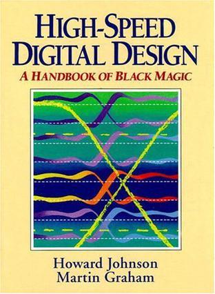 High-speed digital design a handbook of black magic