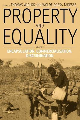 Property and equality. Volume 2, Encapsulation, commercialisation, discrimination