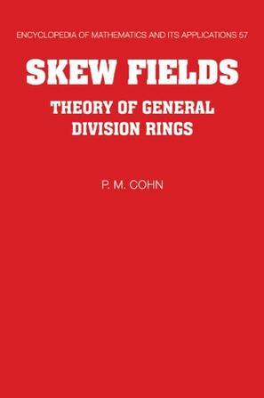 Skew fields theory of general division rings
