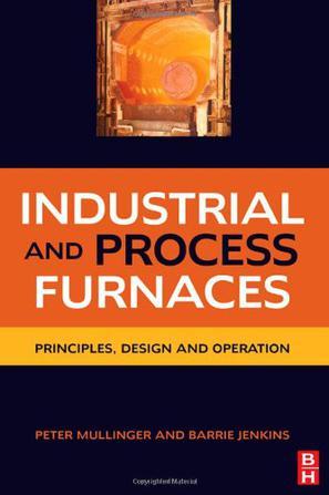 Industrial and process furnaces principles, design and operation