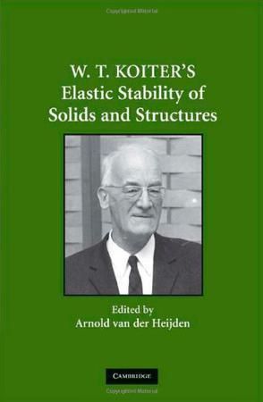 W.T. Koiter's elastic stability of solids and structures