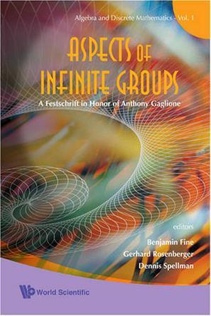 Aspects of infinite groups a festschrift in honor of Anthony Gaglione
