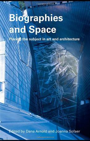 Biographies and space placing the subject in art and architecture