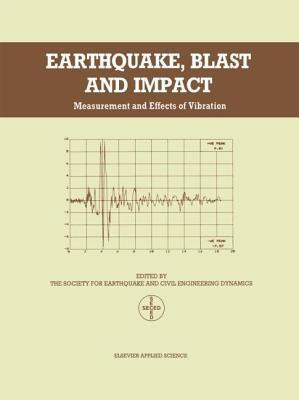 Earthquake, blast and impact measurement and effects of vibration