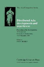 Distributed Ada developments and experiences : proceedings of the Distributed Ada '89 Symposium, University of Southampton, 11-12 December 1989