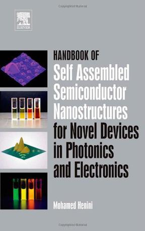 Handbook of self assembled semiconductor nanostructures for novel devices in photonics and electronics
