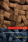 Health care at risk a critique of the consumer-driven movement