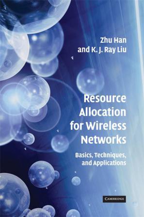 Resource allocation for wireless networks basics, techniques, and applications