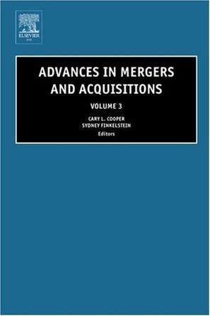 Advances in mergers and acquisitions. Vol. 3