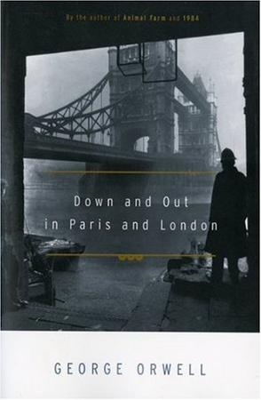 Down and out in Paris and London a novel
