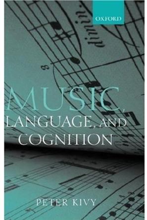 Music, language, and cognition and other essays in the aesthetics of music