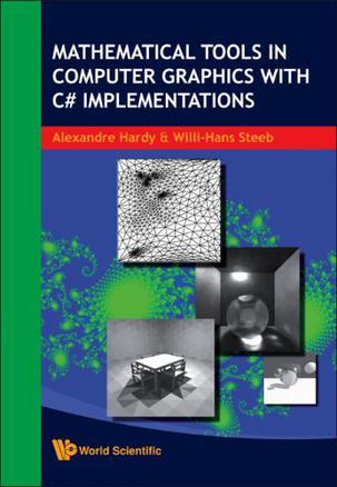 Mathematical tools in computer graphics with C♯ implementations