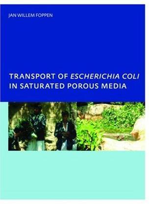 Transport of Escherichia coli in saturated porous media