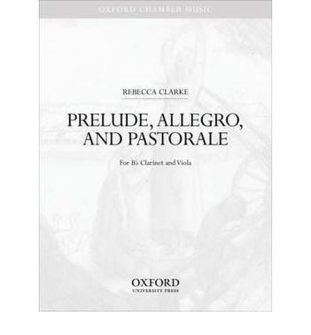 Prelude, allegro, and pastorale for B♭ clarinet and viola