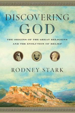 Discovering God the origins of the great religions and the evolution of belief