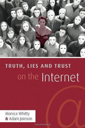 Truth, lies and trust on the Internet