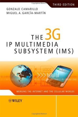 The 3G IP multimedia subsystem (IMS) merging the Internet and the cellular worlds