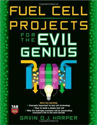 Fuel cell projects for the evil genius