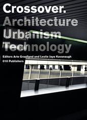Crossover architecture, urbanism, technology