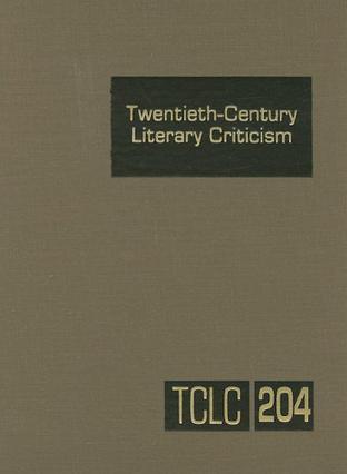 Twentieth-century literature criticism. Vol. 204