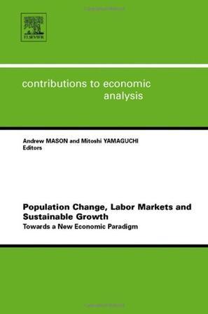 Population change, labor markets, and sustainable growth towards a new economic paradigm
