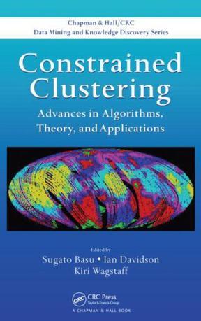 Constrained clustering advances in algorithms, theory, and applications