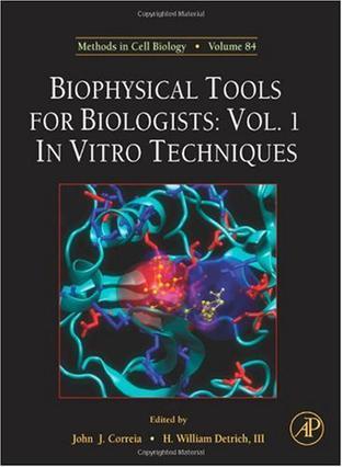 Biophysical tools for biologists. Vol. 1, In vitro techniques